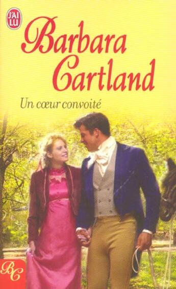 Couverture du livre « Coeur convoite (un) » de Barbara Cartland aux éditions J'ai Lu