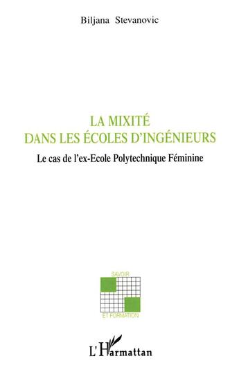 Couverture du livre « De la mixité dans les écoles d'ingénieurs ; le cas de l'ex-école polytechnique féminine » de Biljana Stevanovic aux éditions L'harmattan