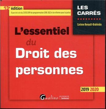 Couverture du livre « L'essentiel du droit des personnes - 13e ed. - integre les dispositions de la loi du 23 mars 2019 de » de Renault-Brahinsky C. aux éditions Gualino