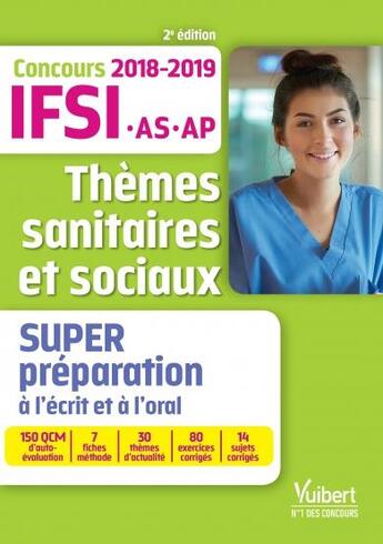 Couverture du livre « IFSI, AS-AP ; thèmes sanitaires et sociaux ; super préparation à l'écrit et à l'oral (concours 2018/2019) » de Emilie Dherin et Marie Aillet aux éditions Vuibert