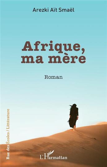 Couverture du livre « Afrique, ma mère » de Arezki Ait Smael aux éditions L'harmattan