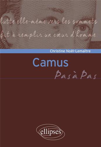 Couverture du livre « Camus » de Christine Noel-Lemaitre aux éditions Ellipses