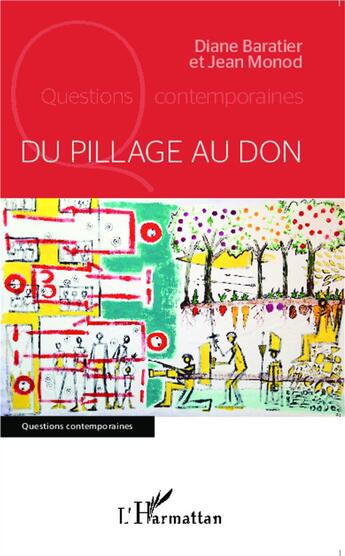 Couverture du livre « Du pillage au don ; critique de l'idée de civilisation » de Jean Monod et Diane Baratier aux éditions L'harmattan