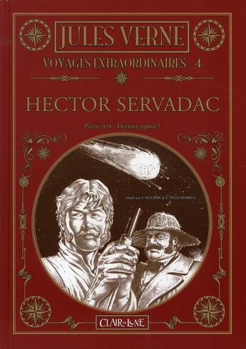 Couverture du livre « Les voyages extraordinaires de Jules Verne T.4 ; Hector Servadac t.4 ; dernier espoir ! » de Nicolai Pinheiro et Samuel Figuiere aux éditions Clair De Lune