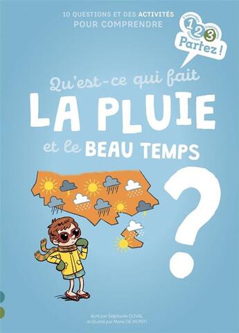 Couverture du livre « Qu'est-ce qui fait la pluie et le beau temps ? » de Yannick Robert et Patricia Laporte-Muller et Sophie Fromager aux éditions Gulf Stream