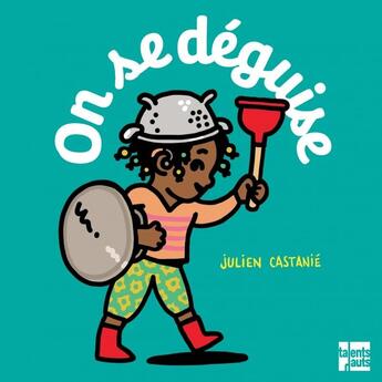 Couverture du livre « On se déguise » de Julien Castanie aux éditions Talents Hauts