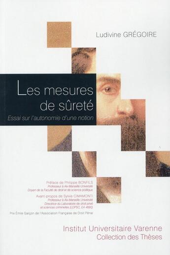 Couverture du livre « Les mesures de sûreté ; essai sur l'autonomie d'une notion » de Ludivine Gregoire aux éditions Institut Universitaire Varenne