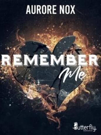 Couverture du livre « Remember me » de Aurore Nox aux éditions Butterfly