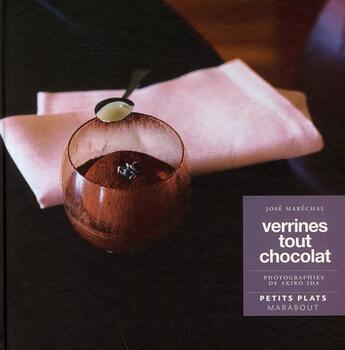 Couverture du livre « Verrines tout chocolat » de Jose Marechal aux éditions Marabout