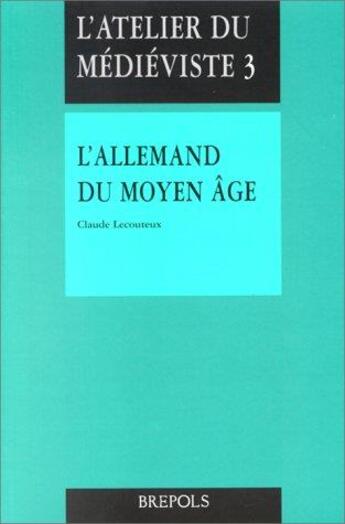 Couverture du livre « L'Allemand du Moyen Âge t.3 » de Claude Lecouteux aux éditions Brepols