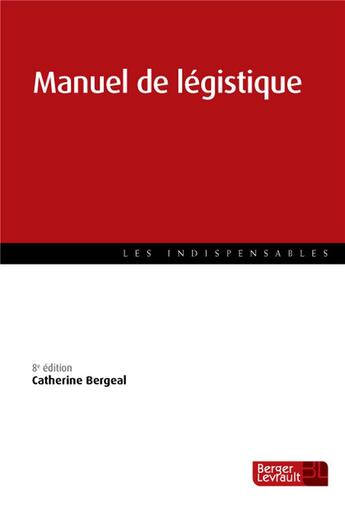 Couverture du livre « Manuel de légistique » de Catherine Bergeal aux éditions Berger-levrault