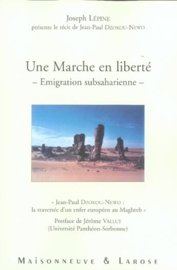 Couverture du livre « Une marche en liberté ; émigration subsaharienne » de Lepine J aux éditions Maisonneuve Larose