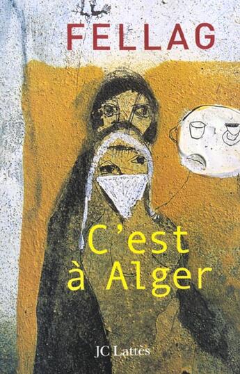 Couverture du livre « C'est à Alger » de Fellag aux éditions Lattes