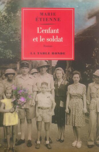 Couverture du livre « L'enfant et le soldat » de Marie Etienne aux éditions Table Ronde