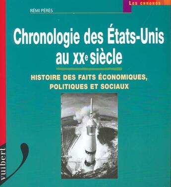 Couverture du livre « Chronique des etats-unis au xx siecle » de Remi Peres aux éditions Vuibert