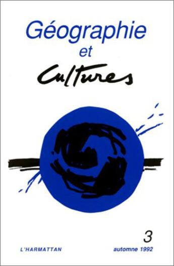 Couverture du livre « Géographie et cultures n°3 » de Catherine Fournet-Guerin aux éditions L'harmattan