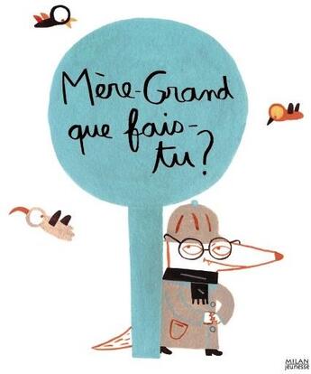 Couverture du livre « Mère-Grand, que fais-tu ? » de Elisa Gehin aux éditions Milan