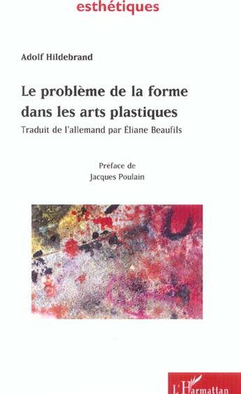 Couverture du livre « Le probleme de la forme dans les arts plastiques » de Adolf Hildebrand aux éditions L'harmattan