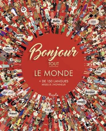 Couverture du livre « Bonjour tout le monde ; + de 150 langues mises à l'honneur » de  aux éditions Piccolia