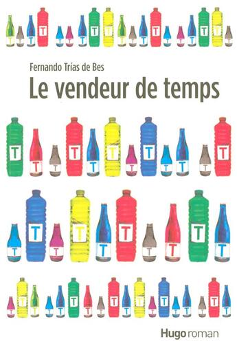 Couverture du livre « Le vendeur de temps » de Fernando Trias De Bes aux éditions Hugo Roman