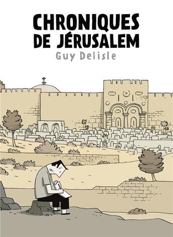 Couverture du livre « Chroniques de Jérusalem » de Guy Delisle aux éditions Delcourt