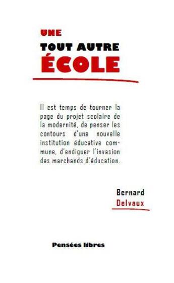 Couverture du livre « Une tout autre école » de Bernard Delvaux aux éditions Girsef