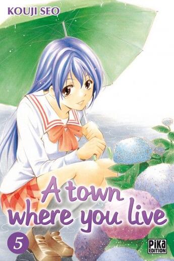 Couverture du livre « A town where you live Tome 5 » de Kouji Seo aux éditions Pika