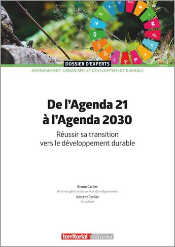 Couverture du livre « De l'Agenda 21 à l'Agenda 2030 : Réussir sa transition vers le développement durable (2e édition) » de Vincent Carlier et Bruno Carlier aux éditions Territorial