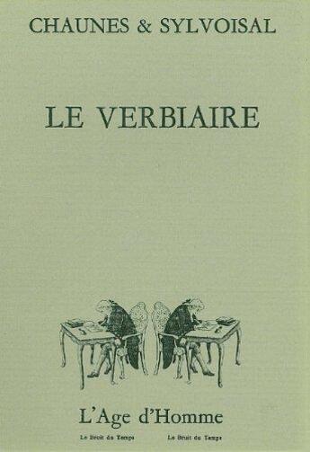 Couverture du livre « Le Verbiaire » de Sylvoisal & Chaunes aux éditions L'age D'homme