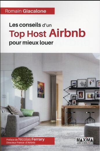 Couverture du livre « Les conseils d'un top host airbnb pour mieux louer » de Romain Giacalone aux éditions Maxima