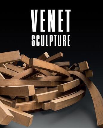 Couverture du livre « Venet sculpture » de Thierry Davila et Erik Verhagen aux éditions Le Regard