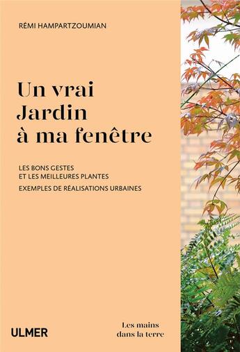 Couverture du livre « Un vrai jardin à ma fenêtre » de Rémi Hampartzoumian aux éditions Eugen Ulmer