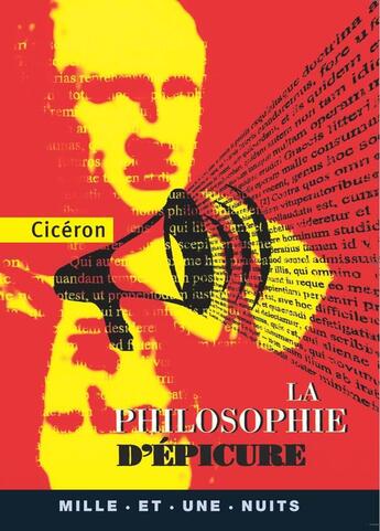 Couverture du livre « La philosophie d'epicure » de Ciceron aux éditions Mille Et Une Nuits