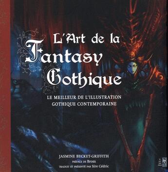 Couverture du livre « L'art de la fantasy gothique ; le meilleur de l'illustration gothique contemporaine » de Jasmine Becket-Griffith aux éditions Pre Aux Clercs