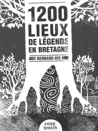 Couverture du livre « 1200 lieux de légendes en Bretagne » de Bernard Rio aux éditions Coop Breizh