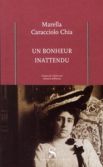 Couverture du livre « Un bonheur inattendu » de Marella Caracciolo Chia aux éditions Syrtes