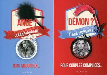 Couverture du livre « Anges ou démons ? les jeux de plaisir de Clara Morgane ; coffret » de  aux éditions Blanche