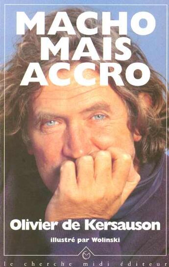 Couverture du livre « Macho mais accro » de Kersauson/Wolinski aux éditions Cherche Midi