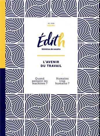 Couverture du livre « Edith : histoires de savoirs ; l'avenir du travail » de  aux éditions Edi Pro