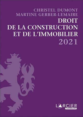 Couverture du livre « Droit de la construction et de l'immobilier (édition 2020) » de Christel Dumont et Martine Gerber-Lemaire aux éditions Promoculture