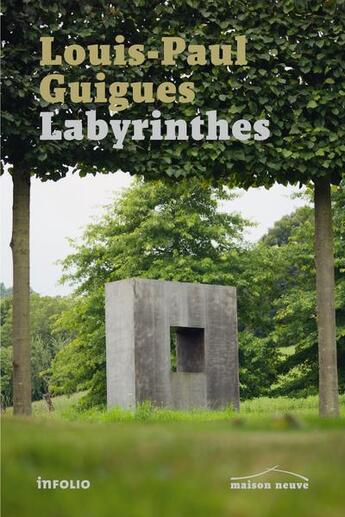 Couverture du livre « Labyrinthes » de Louis Paul Guigues aux éditions Infolio