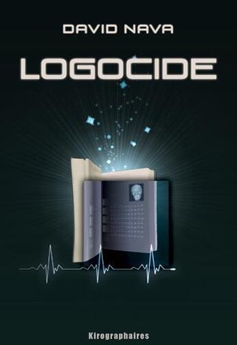 Couverture du livre « Logocide » de David Nava aux éditions Kirographaires