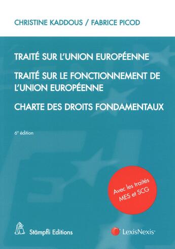 Couverture du livre « Traité sur l'Union européenne (6e édition) » de Christine Kaddous et Fabrice Picod aux éditions Lexisnexis