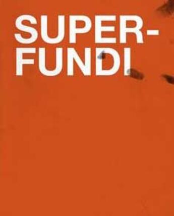 Couverture du livre « Erik Steinbrecher - Superfundi » de Erik Steinbrecher aux éditions Jrp / Ringier