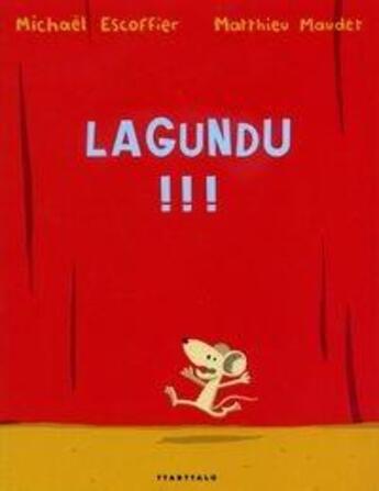 Couverture du livre « Lagundu!!! » de Michael Escoffier aux éditions Ttarttalo