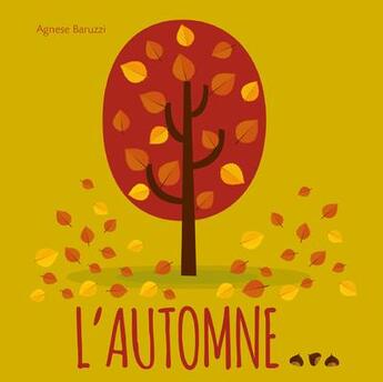 Couverture du livre « L'automne » de Agnese Baruzzi aux éditions White Star Kids