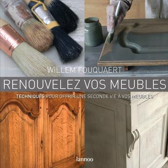 Couverture du livre « Renouvelez vos meubles » de Willem Foucquaert aux éditions Lannoo