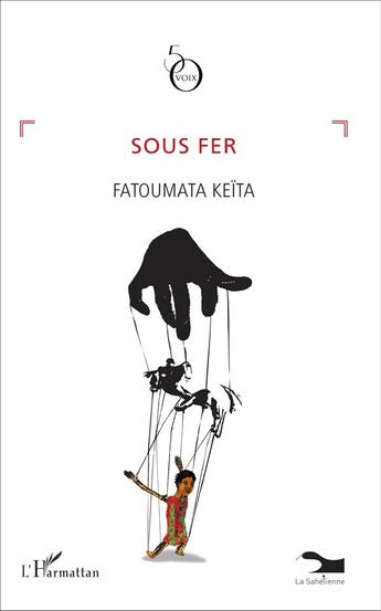 Couverture du livre « Sous fer » de Fatoumata Keita aux éditions L'harmattan