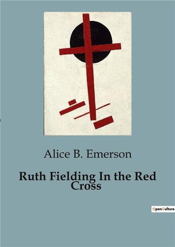 Couverture du livre « Ruth fielding in the red cross » de Emerson Alice B. aux éditions Culturea