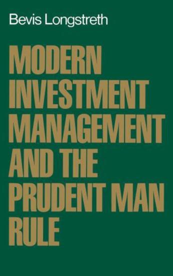 Couverture du livre « Modern Investment Management and the Prudent Man Rule » de Longstreth Bevis aux éditions Oxford University Press Usa